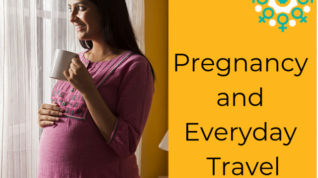 Pregnancy and Everyday Travel - Together For Her